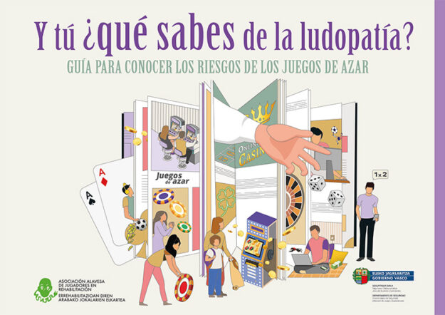 Y tú ¿Qué sabes de la ludopatía? GUÍA PARA CONOCER LOS RIESGOS DE LOS JUEGOS DE AZAR