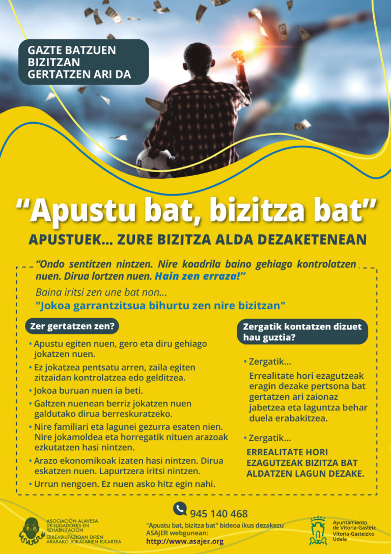 “Apustu bat, bizitza bat” “Apustu bat, bizitza bat”